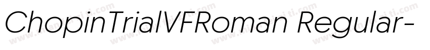ChopinTrialVFRoman Regular字体转换